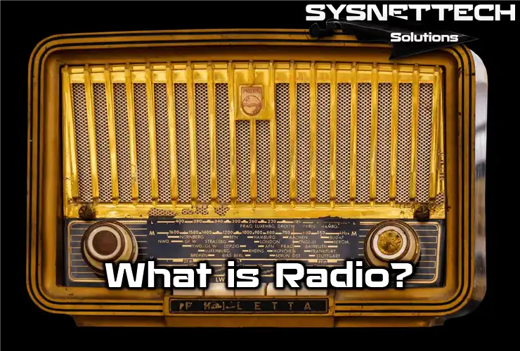 What is Radio?