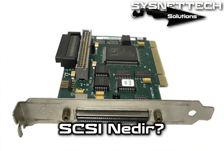 SCSI Nedir, Ne İşe Yarar?