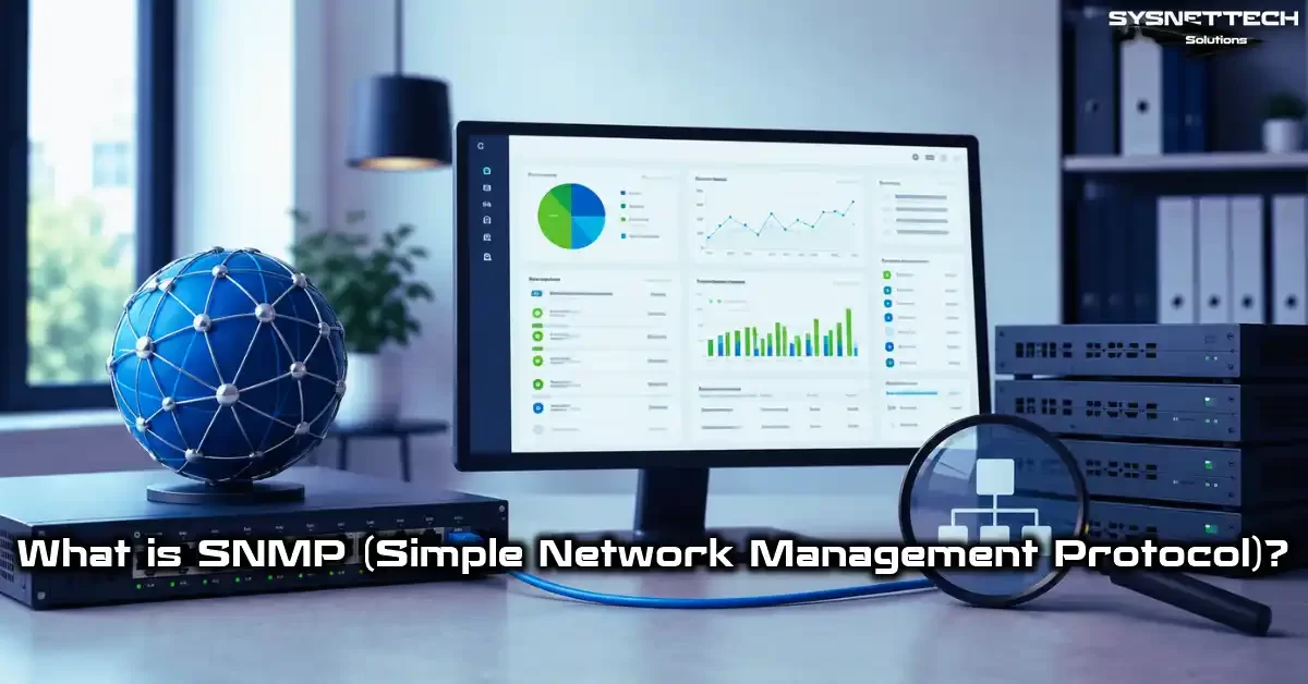 SNMP Protocol Definition, Features, Types, and Usage