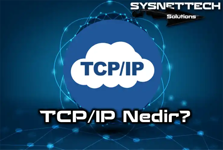 TCP/IP Tanımı ve Paket Yapısı