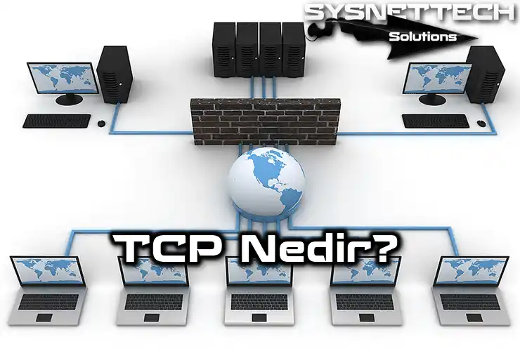 TCP Protokolü Tanımı ve Özellikleri