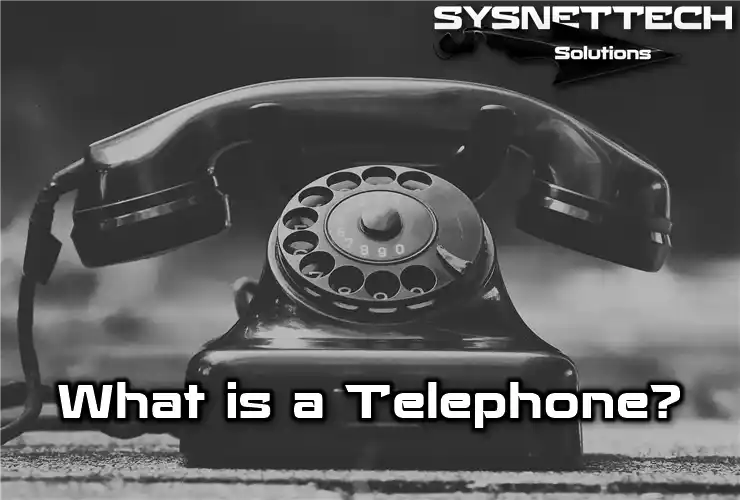 What is a Telephone?