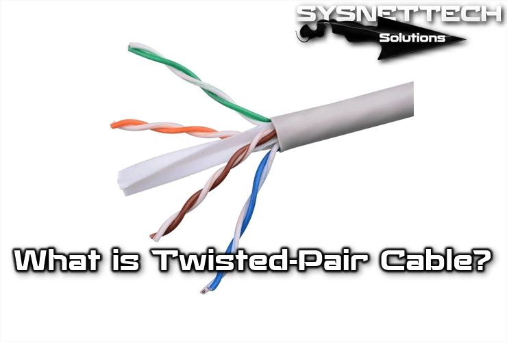 Twisted-Pair Definition and Types