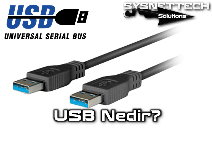 USB Nedir, Ne İşe Yarar?