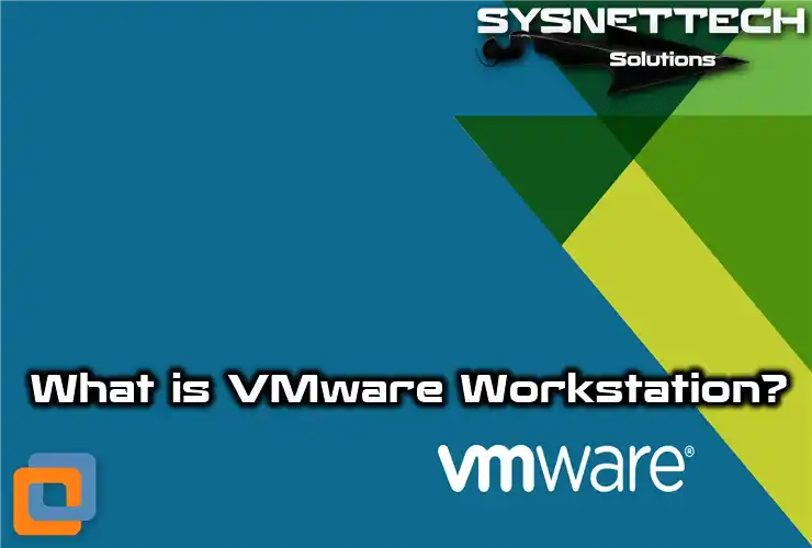 VMware Workstation Definition and Features