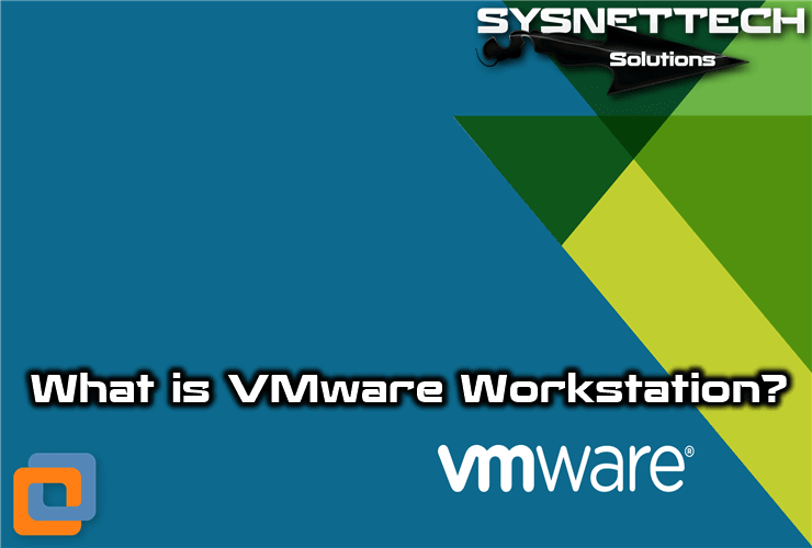 What is VMware Workstation, and What Does It Do?
