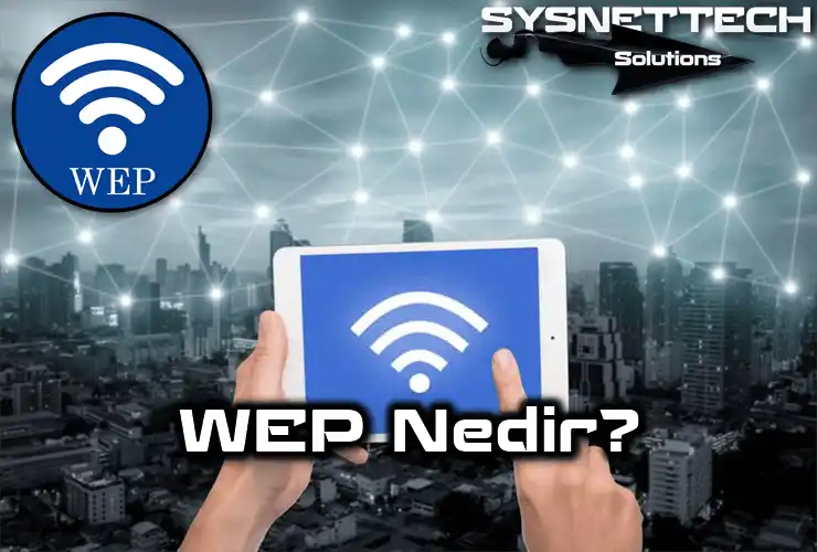 WEP Tanımı ve Özellikleri