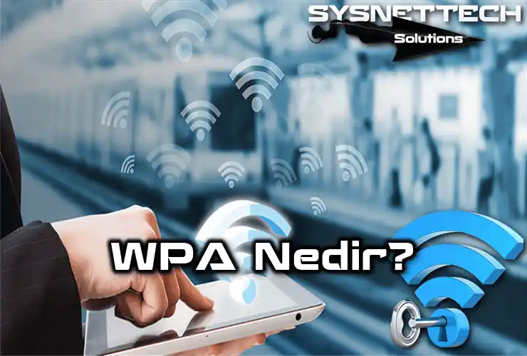 WPA Tanımı ve Özellikleri
