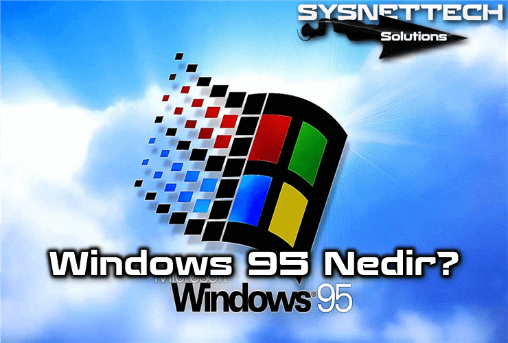Windows 95 Nedir?