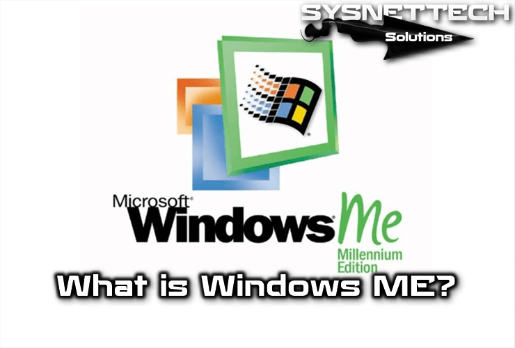 What is Windows ME (Millennium Edition)?