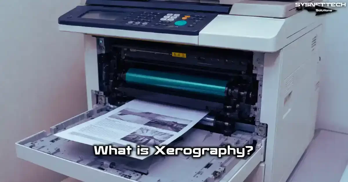 Xerography Definition, History, Features, and Usage